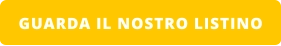 GUARDA IL NOSTRO LISTINO