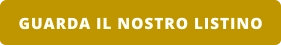 GUARDA IL NOSTRO LISTINO